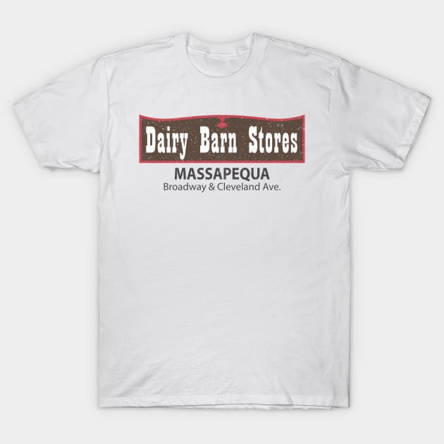 DAIRY BARN MASSAPEQUA LONG ISLAND NEW YORK T-Shirt by LOCAL51631